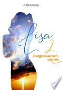 Lisa 2, Dangereusement désirée