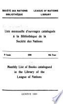 Liste mensuelle d'ouvrages catalogués à la Bibliothèque de la Société des Nations
