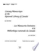 Literary Manuscripts at the National Library of Canada