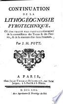 Lithogeognosie ou Examen chymique des pierres et des terres en general, et du talc, de la topaze & de la steatite en particulier, avec une dissertation sur le feu & sur la lumiere. Par M. J. Pott, ... Ouvrages traduits de l'allemand