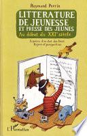 Littérature de jeunesse et presse des jeunes au début du XXIe siècle