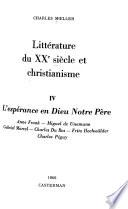Littérature du XXe siècle et christianisme: L'espérance en Dieu Notre Père. - Anne Frank, Miguel de Unamuno, Gabriel Marcel, Charles Du Bos, Fritz Hochwälder, Charles Péguy. 2. ed., 1961