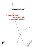 Littérature et guerres. Sartre, Malraux, Simon