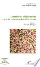 Littératures maghrébines au coeur de la francophonie littéraire