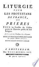 Liturgie pour les protestants de France, ou, Prières pour les familles des fidèles privés de l'exercice public de leur religion