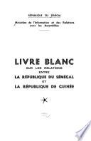 Livre blanc sur les relations entre la République du Sénégal et la République de Guinée