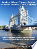 Livre (Book): Londres: Affaires, Voyager, Culture (London: Business, Travel, Culture)