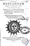Livre d'Arcandam docteur et astrologue [Antoine Mizauld ?], traitant des prédictions d'astrologie...