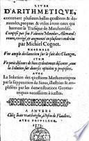 Livre d'arithmetique, contenant plusieurs belles questions & demandes, propres & utiles a tous ceux qui hantent la trafique de marchandise