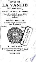 Livre da la vanite du monde ... Ed. derniere (etc.)