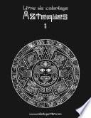 Livre de coloriage Aztèques 1