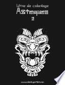 Livre de coloriage Aztèques 2
