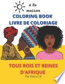 Livre de Coloriage Tous Rois Et Reines d'Afrique- Coloring Book