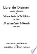 Livre de diamant constitué à l'occasion des soixante années de vie littéraires du poète Martin-Saint-René, 1902-1962