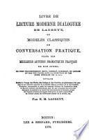 Livre de lecture moderne dialoguée de Ladreyt; ou, Modéles classiques de conversation pratique
