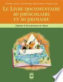 Livre documentaire au préscolaire et au primaire