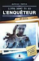 Livre dont tu es l'enquêteur - Les morts ont marchés