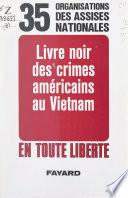 Livre noir des crimes américains au Vietnam