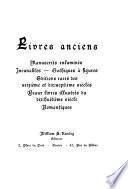 Livres anciens, manuscrits enluminés, incunables, Gothiques à figures, éditions rares des seizième et dix-septième siècles, beaux livres illustrés du dix-huitième siècle, romantiques