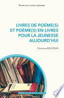 Livres de poème(s) et poème(s) en livres pour la jeunesse aujourd'hui