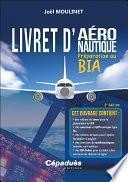 Livret D'Aéronautique - Préparation Au Bia. 2E Édition
