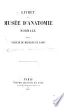 Livret du Musée d'Anatomie Normale de la Faculté de Médecine de Paris (Musée Orfila).