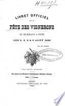 Livret officiel de la fête des vignerons, se célébrant à Vevey les 5-9 août 1889