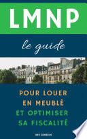 LMNP, le guide : pour louer en meublé et optimiser sa fiscalité