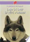 Lobo le loup - Six récits d'animaux