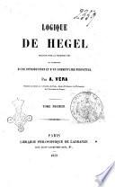 Logique de Hegel traduite pour la première fois et accompagnée d'une introduction ed d'un commentaire perpetuel par A. Véra