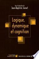 Logique, dynamique et cognition