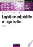 Logistique industrielle et organisation - 5e éd.