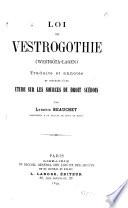 Loi de Vestrogothie (Westgöta-lagen) traduite et annotée, et précédée d'une étude sur les sources du droit suédois