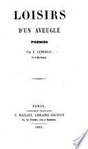 Loisirs d'un Aveugle; poésies