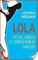 Lola S2.E2 - Petite, grosse et complètement larguée