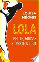 Lola S2.E3 - Petite, grosse et prête à tout