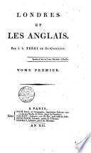 Londres et les anglais. Par J. L. Ferri de St.-Constant. Tome premier [-quatrième!