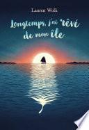 Longtemps, j'ai rêvé de mon île
