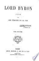 Lord Byron jugé par les témoins de sa vie