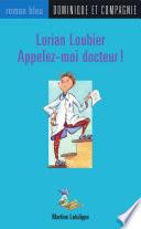 Lorian Loubier - Appelez-moi docteur !