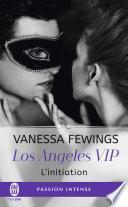 Los Angeles VIP (Tome 1) - L’initiation