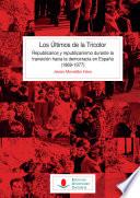 Livre Los Últimos de la Tricolor: republicanos y republicanismo durante la transición hacia la democracia en España (1969-1977)