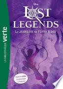Lost Legends 01 - La jeunesse de Flynn Rider