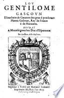 Lou gentilome gascoun e lous heits de gouerre deu gran e pouderous Henric Gascoun, rey de France e de Naouarre