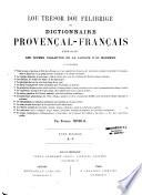Lou tresor dóu Felibrige, ou, Dictionnaire provençal-français