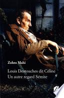 Louis Destouches dit Céline - Un autre regard Sémite