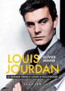 LOUIS JOURDAN - Le dernier french lover d'Hollywood