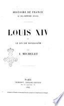 Louis quatorzieme et le duc de Bourgogne. -