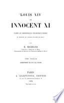 Louis XIV et Innocent XI L'après les correspondances diplomatiques inédites du Ministère des affaires étrangères de France