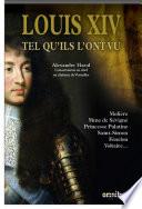 Louis XIV tel qu'ils l'ont vu
